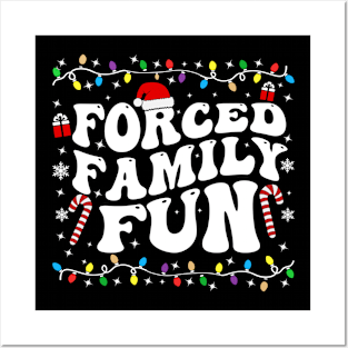 forced family fun Posters and Art